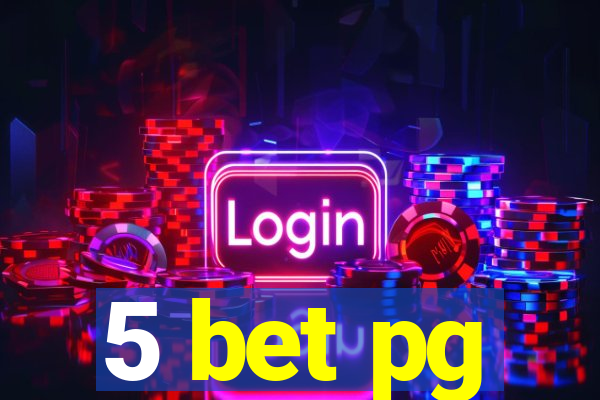 5 bet pg